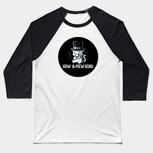 Cute Funny Cat Kitten Sarcastic Humor Quote animal Lover Artwork Baseball T-Shirt